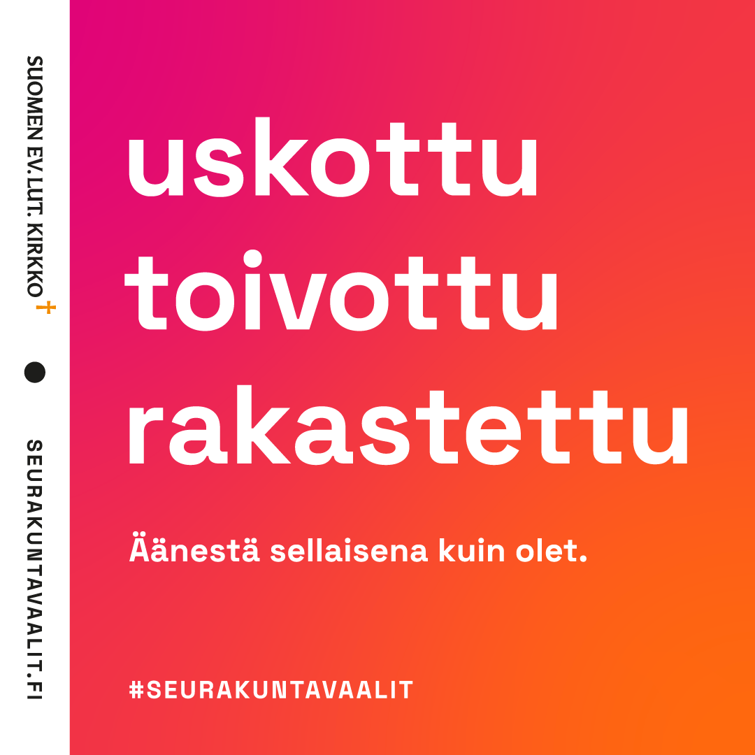 Seurakuntavaalien tunnus, jossa punainen tausta ja siinä teksti uskottu, toivottu, rakastettu. Äänestä sell...